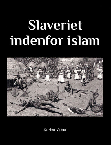 Kirsten Valeur: Slaveriet indenfor islam